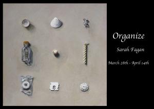 Organize exhibit by Sarah Fagan