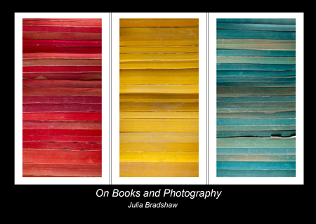 On Books And Photography exhibit by Julie Bradshaw