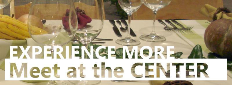 Experience More - Meet at the Center